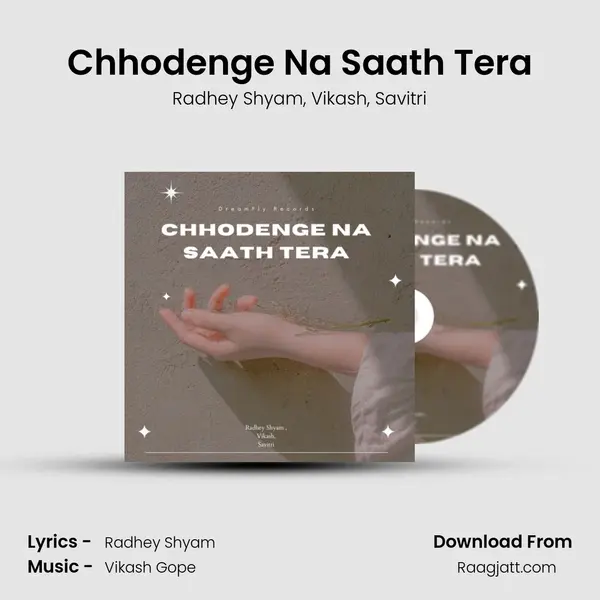 Chhodenge Na Saath Tera - Radhey Shyam mp3 song