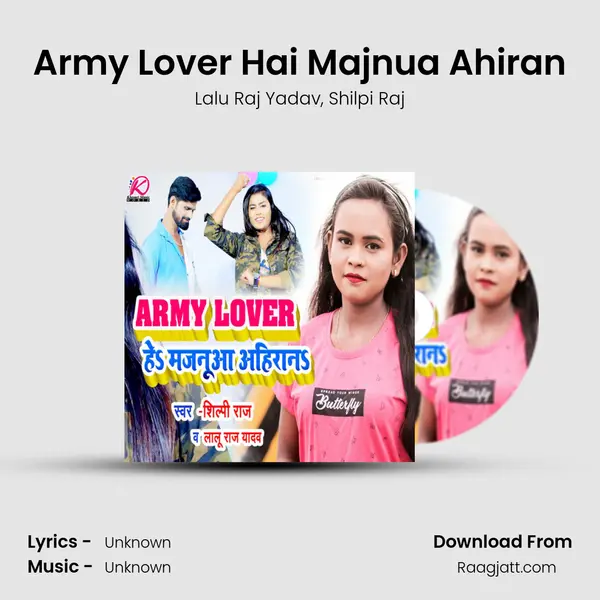 Army Lover Hai Majnua Ahiran mp3 song