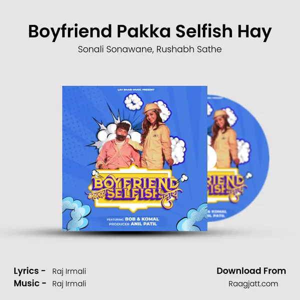 Boyfriend Pakka Selfish Hay mp3 song