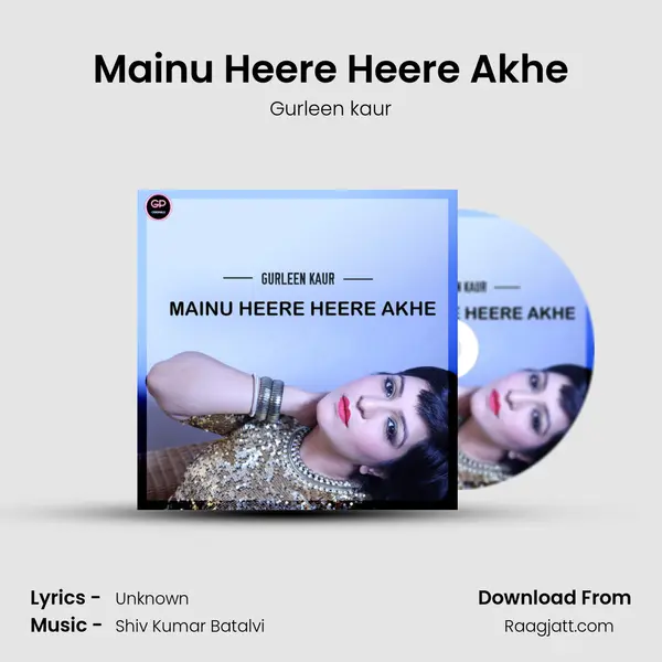 Mainu Heere Heere Akhe mp3 song