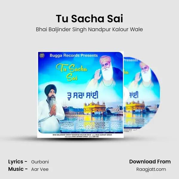 Tu Sacha Sai - Bhai Baljinder Singh Nandpur Kalour Wale album cover 