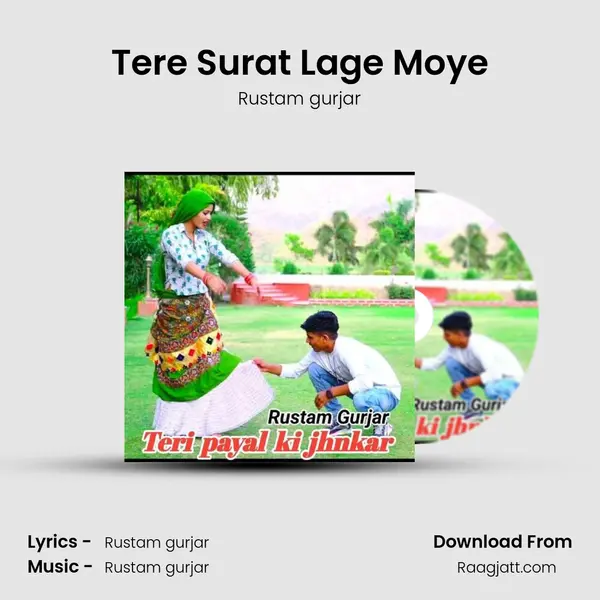 Tere Surat Lage Moye - Rustam gurjar album cover 