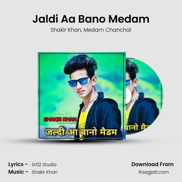 Jaldi Aa Bano Medam mp3 song