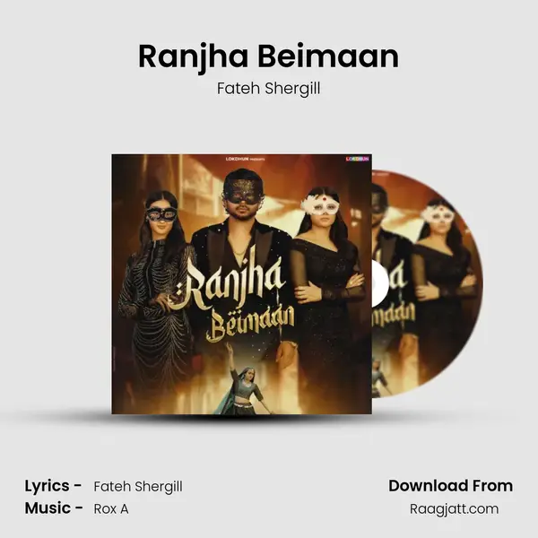 Ranjha Beimaan - Fateh Shergill mp3 song