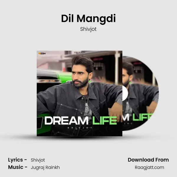 Dil Mangdi mp3 song