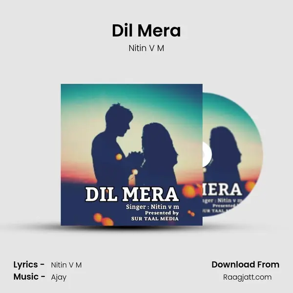 Dil Mera - Nitin V M mp3 song