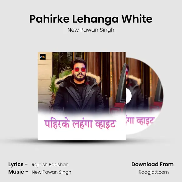 Pahirke Lehanga White - New Pawan Singh mp3 song