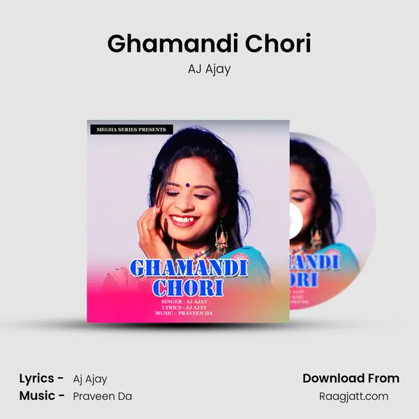 Ghamandi Chori - AJ Ajay album cover 