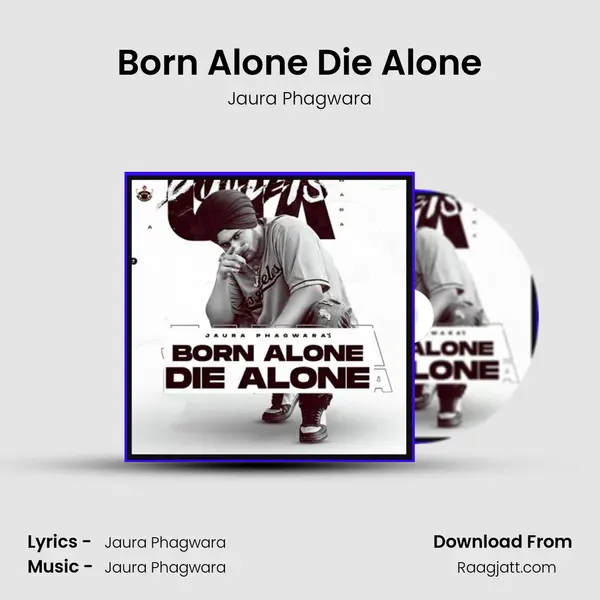 Born Alone Die Alone mp3 song