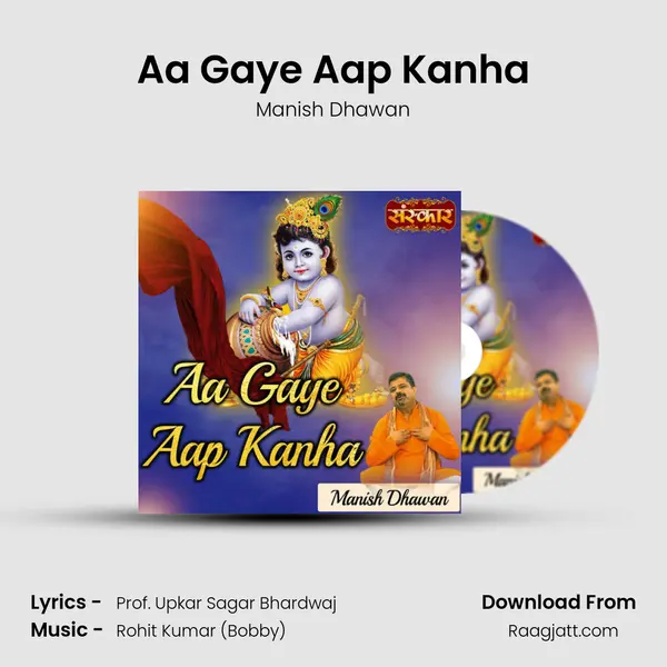 Aa Gaye Aap Kanha - Manish Dhawan album cover 