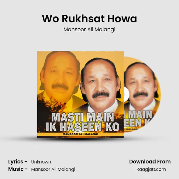 Wo Rukhsat Howa - Mansoor Ali Malangi album cover 