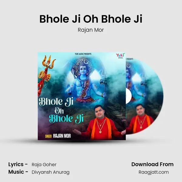 Bhole Ji Oh Bhole Ji mp3 song