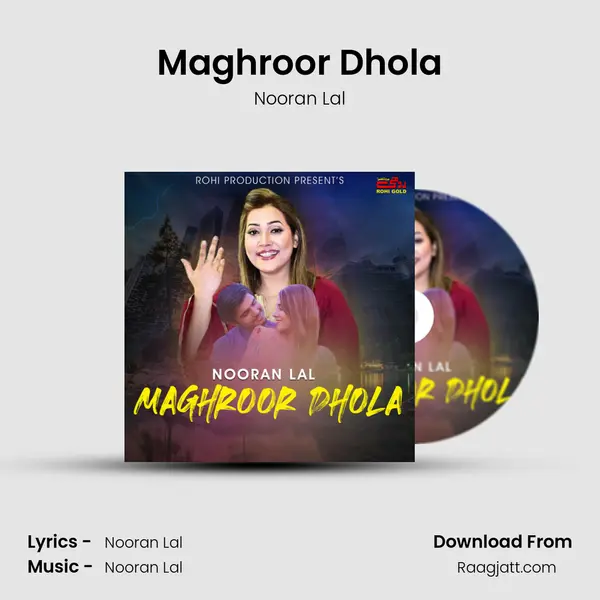 Maghroor Dhola - Nooran Lal mp3 song