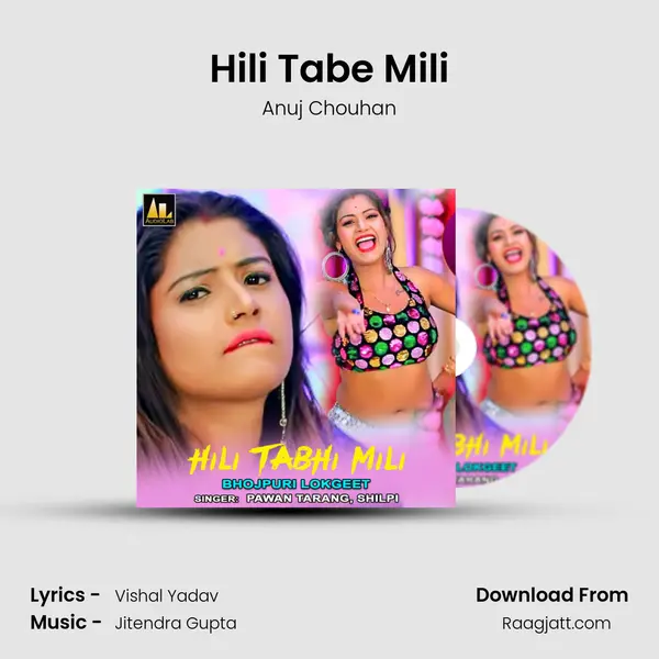 Hili Tabe Mili - Anuj Chouhan album cover 