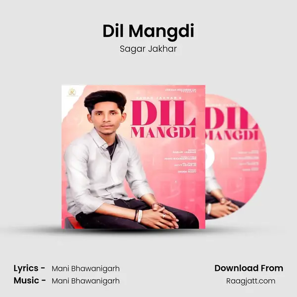 Dil Mangdi mp3 song