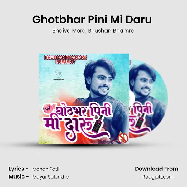 Ghotbhar Pini Mi Daru (feat. Bhushan Bhamre) mp3 song