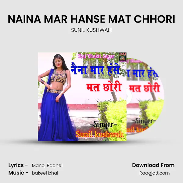 NAINA MAR HANSE MAT CHHORI mp3 song