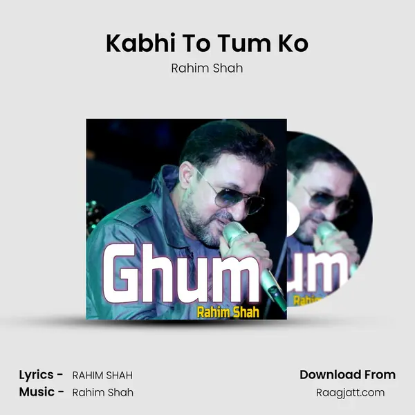 Kabhi To Tum Ko mp3 song