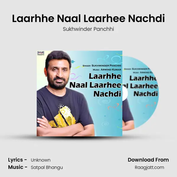 Laarhhe Naal Laarhee Nachdi - Sukhwinder Panchhi album cover 