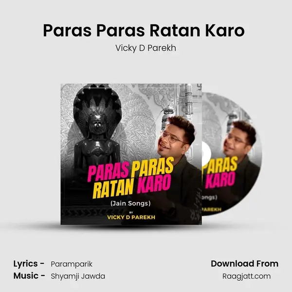 Paras Paras Ratan Karo (Jain Songs) - Vicky D Parekh album cover 