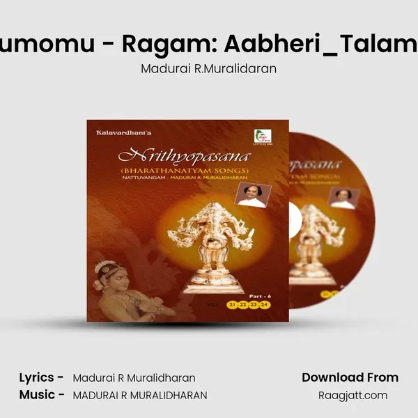 Nagumomu - Ragam: Aabheri_Talam: Adi - Madurai R.Muralidaran album cover 