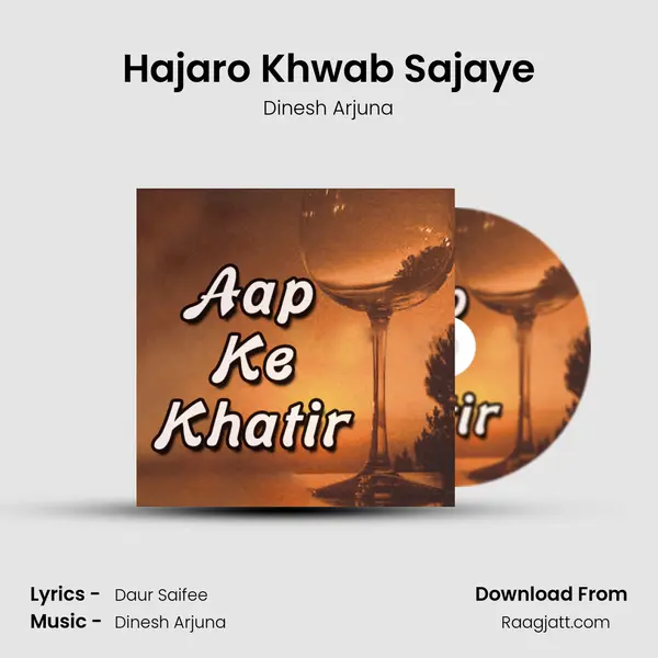 Hajaro Khwab Sajaye mp3 song