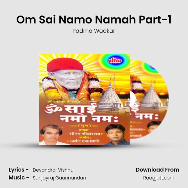 Om Sai Namo Namah Part-1 - Padma Wadkar album cover 