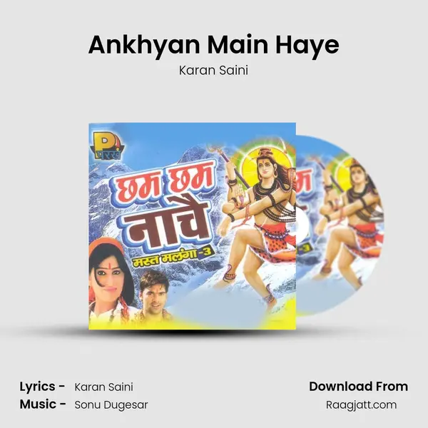 Ankhyan Main Haye mp3 song