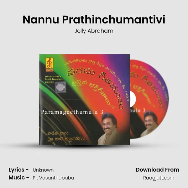 Nannu Prathinchumantivi - Jolly Abraham album cover 