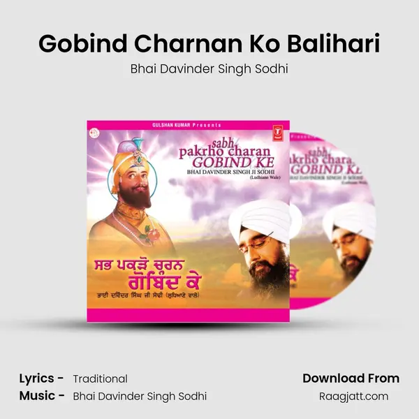 Gobind Charnan Ko Balihari - Bhai Davinder Singh Sodhi album cover 