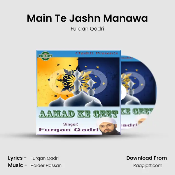 Main Te Jashn Manawa - Furqan Qadri album cover 