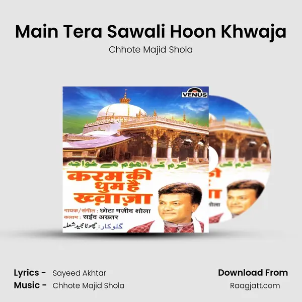 Main Tera Sawali Hoon Khwaja - Chhote Majid Shola album cover 