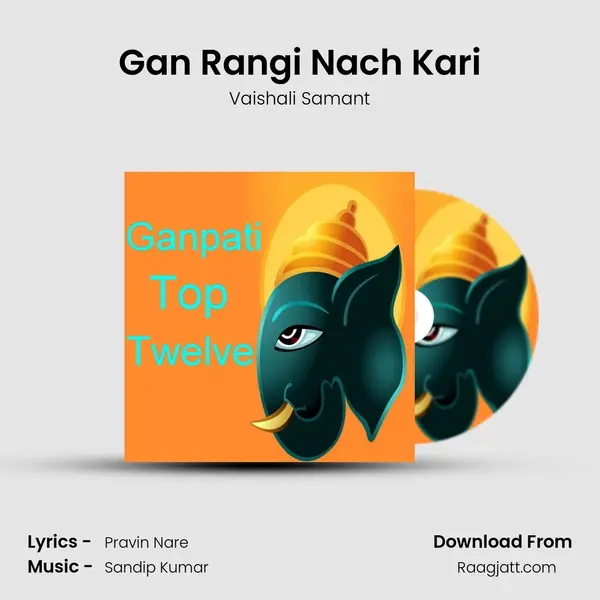 Gan Rangi Nach Kari - Vaishali Samant album cover 