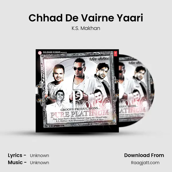 Chhad De Vairne Yaari mp3 song