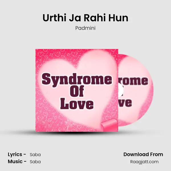 Urthi Ja Rahi Hun mp3 song