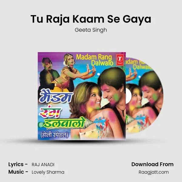 Tu Raja Kaam Se Gaya mp3 song