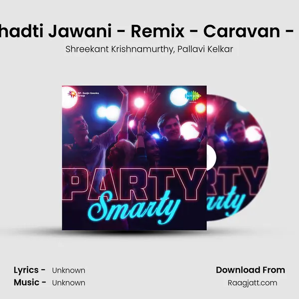 Chadti Jawani - Remix - Caravan - '71 - Shreekant Krishnamurthy mp3 song