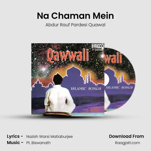 Na Chaman Mein - Abdur Rauf Pardesi Quawal album cover 