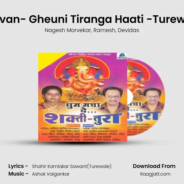 Stavan- Gheuni Tiranga Haati -Turewale mp3 song