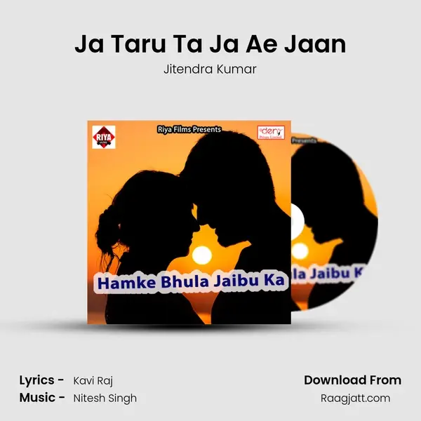 Ja Taru Ta Ja Ae Jaan mp3 song