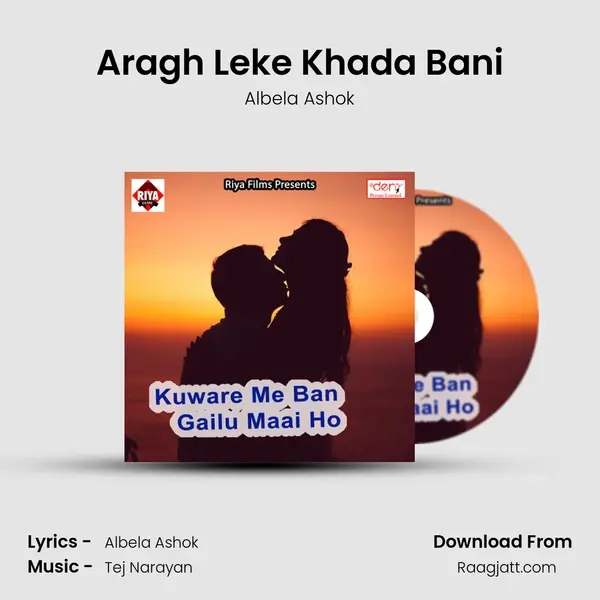 Aragh Leke Khada Bani mp3 song