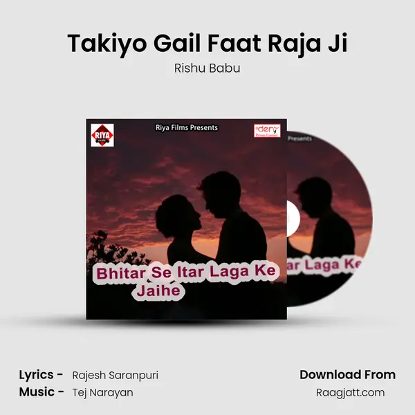 Takiyo Gail Faat Raja Ji - Rishu Babu album cover 