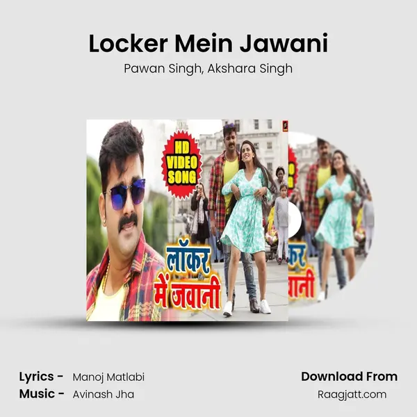 Locker Mein Jawani - Pawan Singh mp3 song