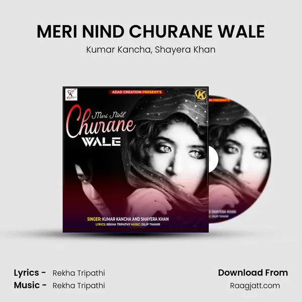 MERI NIND CHURANE WALE mp3 song