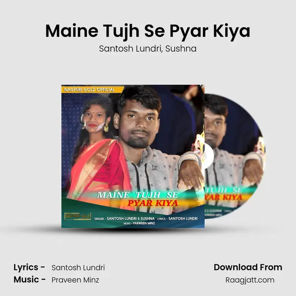 Maine Tujh Se Pyar Kiya - Santosh Lundri album cover 