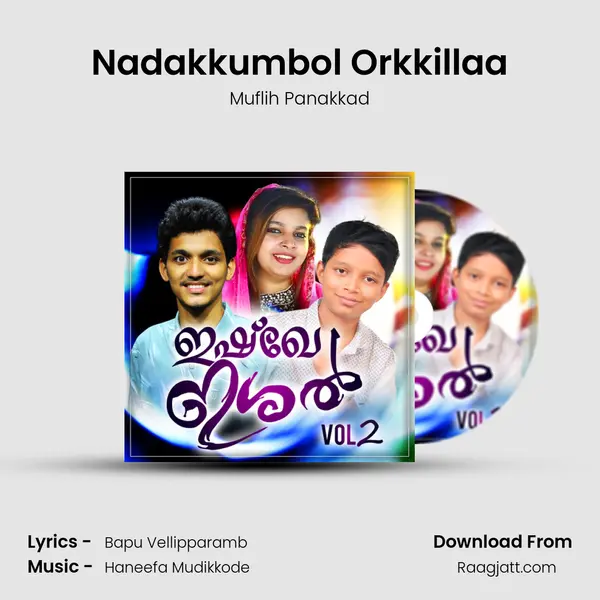 Nadakkumbol Orkkillaa - Muflih Panakkad album cover 