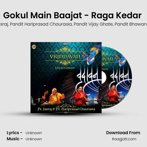 Gokul Main Baajat - Raga Kedar (Live) - Pandit Jasraj album cover 