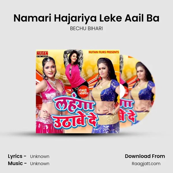 Namari Hajariya Leke Aail Ba - BECHU BIHARI album cover 