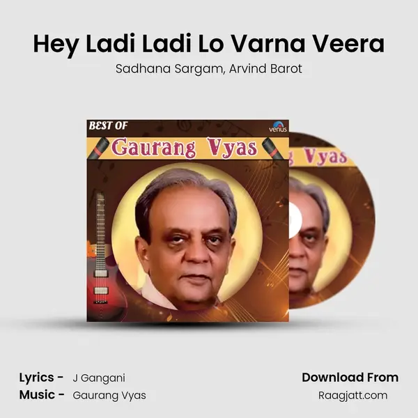 Hey Ladi Ladi Lo Varna Veera - Sadhana Sargam album cover 