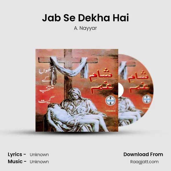 Jab Se Dekha Hai - A. Nayyar album cover 